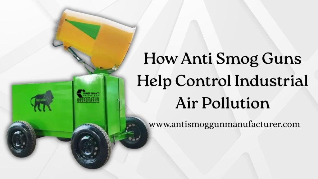 Anti Smog Gun Manufacturer